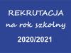 rekrutacja na rok szkolny 2020/2021